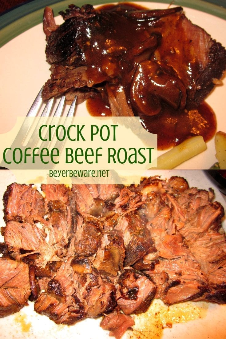 Crock Pot Coffee Beef Roast combines coffee, mushroom, onions, garlic to create a rich and flavorful sauce for a beef roast to slow cook in all day creating a tender and juicy crock pot roast. #CrockPot #Roast #Beef #BeefRoast