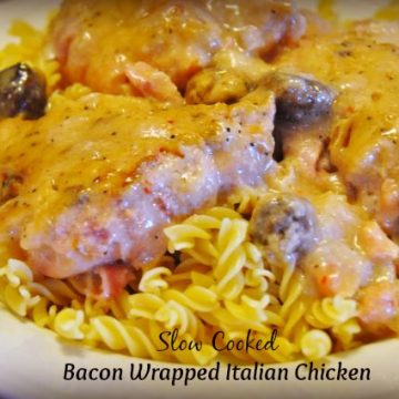 slow cooker bacon wrapped italian chicken