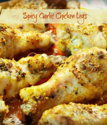 Spicy Garlic Baked Chicken Legs