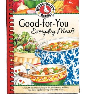 Good For You Everyday Meals Cookbook