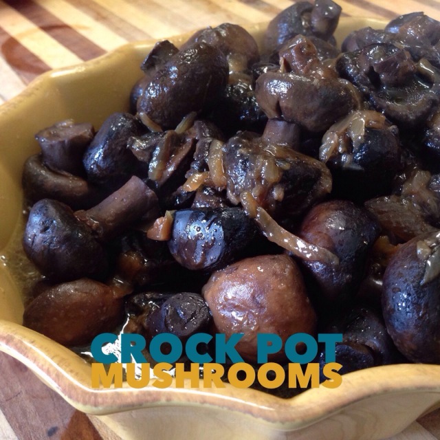 Crock Pot Mushrooms and Onions. The most amazing slow cooked mushrooms are so amazing.