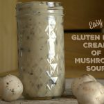 This easy Gluten Free Cream of Mushroom Soup is now a staple in my cooking for any recipe that calls for cream of mushroom soup.