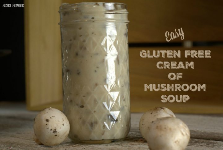 Easy Gluten Free Cream of Mushroom Soup Recipe - Beyer Eats and Drinks
