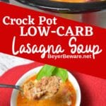 Crock Pot Low-Carb Lasagna Soup is a creamy and rich Italian recipe to satisfy a pasta craving without any pasta when following a keto diet.