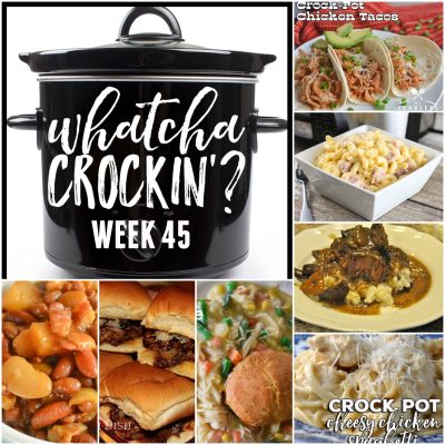 This week’s Whatcha Crockin’ crock pot recipes are all about comfort food, including 3 Envelope Crock Pot Roast Beef Sliders, Crock Pot Macaroni and Cheese with Ham, Crock Pot Baked Beans with Pineapple Chunks, Red Wine Crock Pot Beef Roast with Mushrooms and Onions, Crock Pot Cheesy Chicken Spaghetti, Crock Pot Chicken Pot Pie, Crock Pot Chicken Tacos, Ultimate Creamed Corn Slow Cooker and many more!