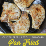 Pan-Fried pork chops recipe has no flour, no marinading, no waiting, just juicy, flavorful pork chops cooked in a buttered cast iron skillet in under 30 minutes.