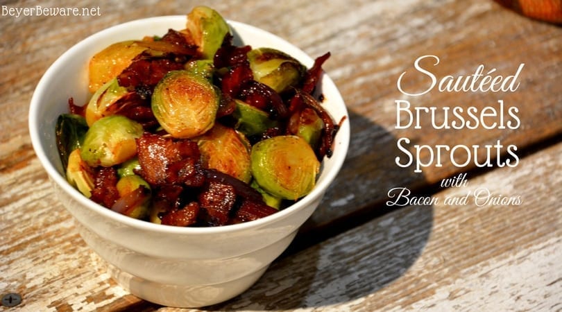 Sautéed Brussels Sprouts with bacon and onions are the way to eat Brussels Sprouts. Caramelized red onions with crispy fried bacon make these Brussels Sprouts full of rich flavor and melt in your mouth.