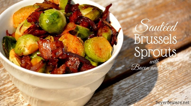 Sautéed Brussels Sprouts with Bacon and Onions - Beyer Beware - Recipes for  Busy Families