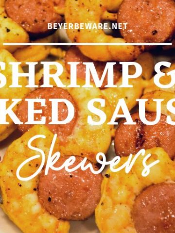 Grilled shrimp and smoked sausage skewers are full of cajun flavors and grill quickly for a fast grilled meal. #Grilling #bigGreenEgg #Shrimp #Sausage #ForkMorePork #Cajun #Recipes