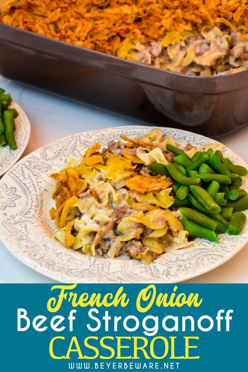 French onion ground beef stroganoff casserole is an easy and hearty casserole filled with hamburger, onions, sour cream, cream of mushroom soup, noodles, and French fried onions great for a busy weeknight dinner.