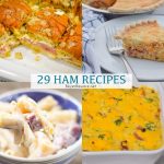 Theses 29 ham recipes are a great way to use up leftover ham to make ham breakfast, ham casserole recipes, ham soups, and ham sandwiches for an easy weeknight dinner.