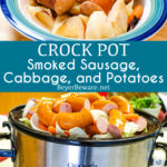 Crock Pot smoked sausage, cabbage, and potatoes is an easy dinner idea using garden fresh vegetables like cabbage, potatoes, onions, and carrots that have been slow cooked in the juices from the smoked sausage.