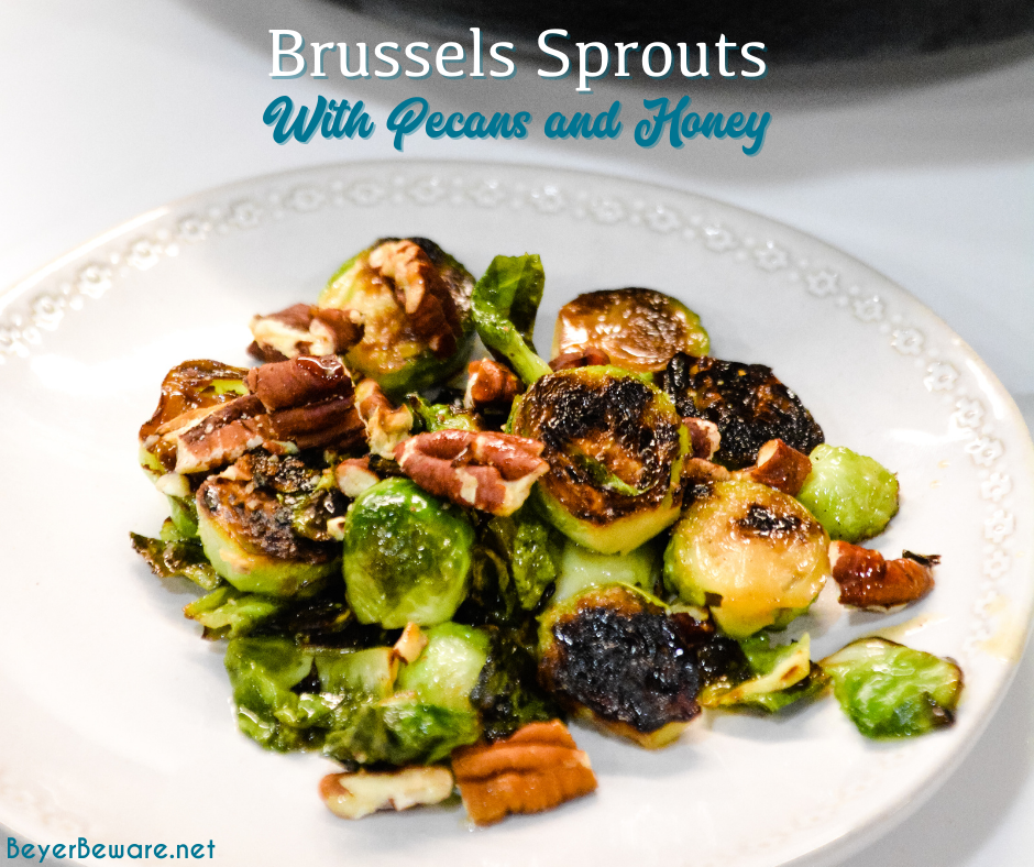 Brussels sprouts with pecans and honey is a cast iron skillet brussels sprout recipe that is a little sweet, nutty with a light cream sauce that is topped off with a drizzle honey.