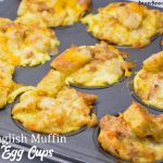 English Muffin Egg Cups are individual egg casseroles made from combining cubed English muffins, breakfast sausage, eggs, and cheese and then ready to eat, freezer, or fridge for quick breakfasts all week long.