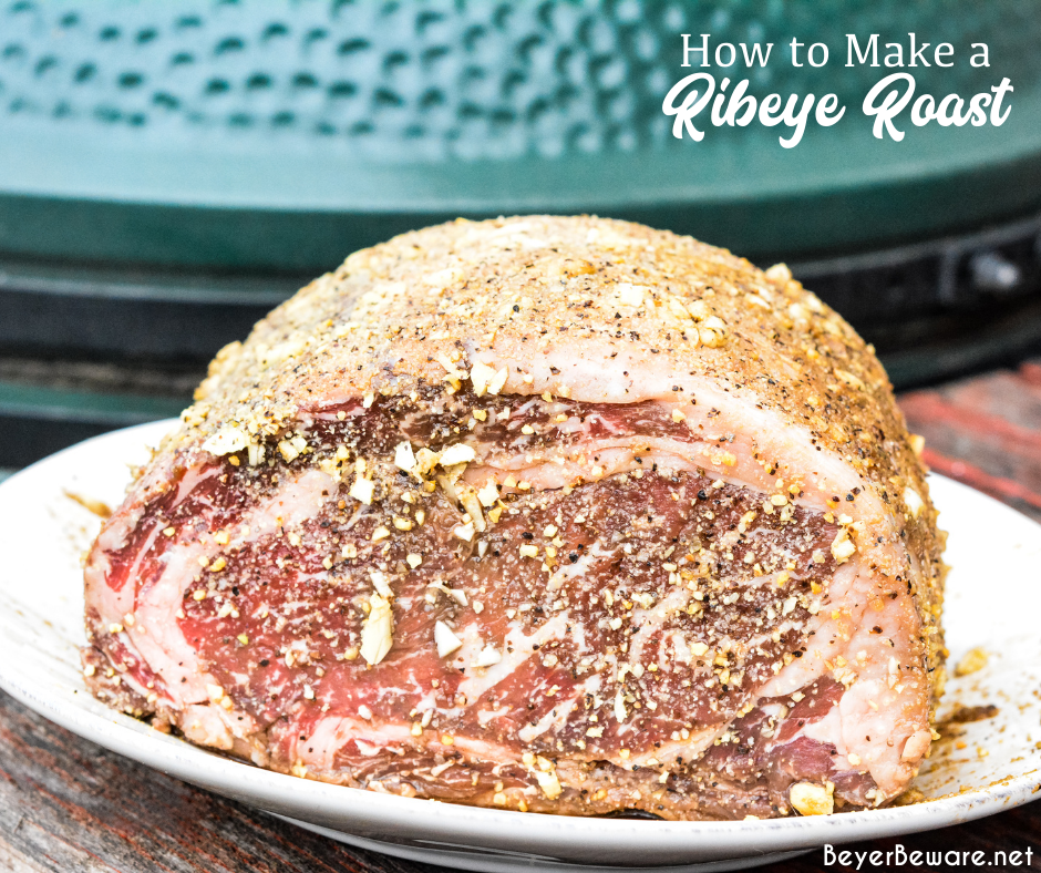 How to cook a ribeye roast on a Big Green Egg.