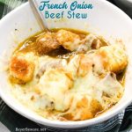 Crock Pot French Onion Beef Stew is a hearty French onion soup recipe that combines the rich flavors from the beef and caramelized onions for a buttery soup topped off with crusty bread or croutons and cheese.