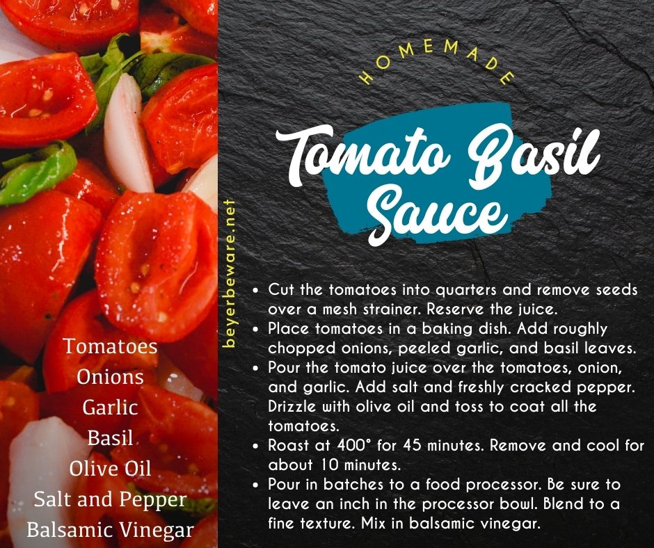 Tomato basil sauce is easy to make by oven roasting the tomatoes, garlic, onions, basil, and olive oil before pureeing into the sauce.