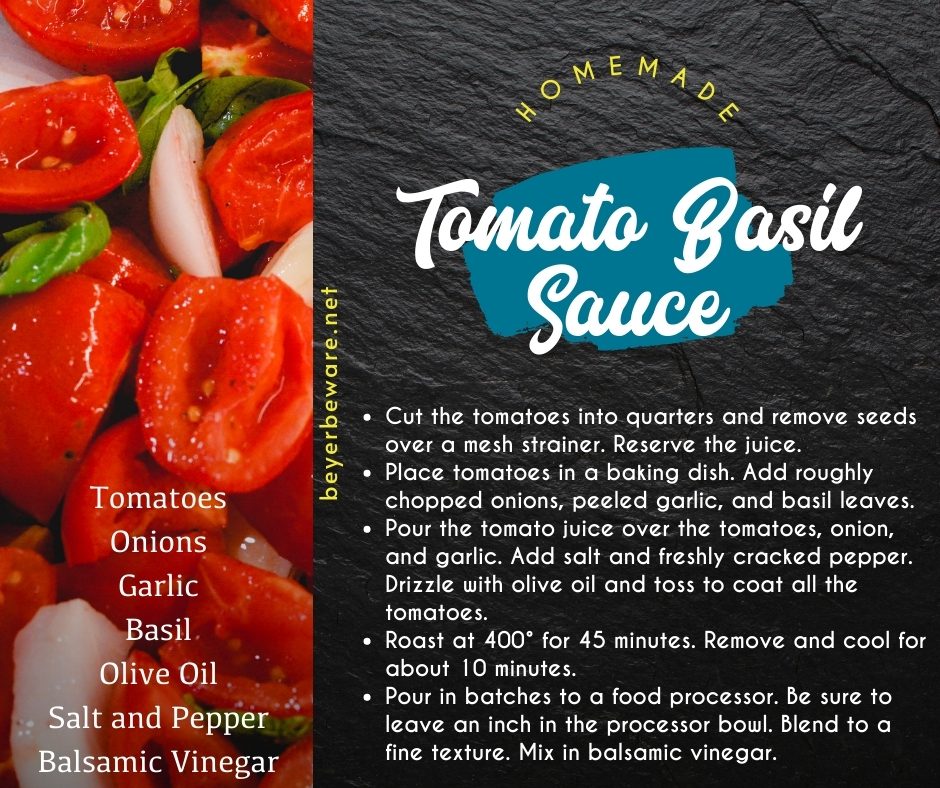 Tomato basil sauce is easy to make by oven roasting the tomatoes, garlic, onions, basil, and olive oil before pureeing into the sauce.