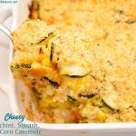 One of the ultimate zucchini casseroles I have made is this cheesy zucchini, squash, and corn casserole with a creamy cheesy inside and crisp breadcrumb topping.