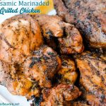 This balsamic chicken marinade is so easy to make and tastes so good on chicken but might actually be a better balsamic steak marinade. It is a five-ingredient marinade that is perfect for grilled chicken or steak to top off a fresh summer salad.