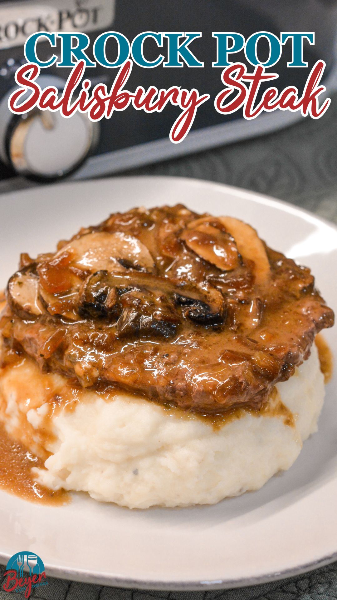 Crock Pot Salisbury Steak Beyer Eats and Drinks