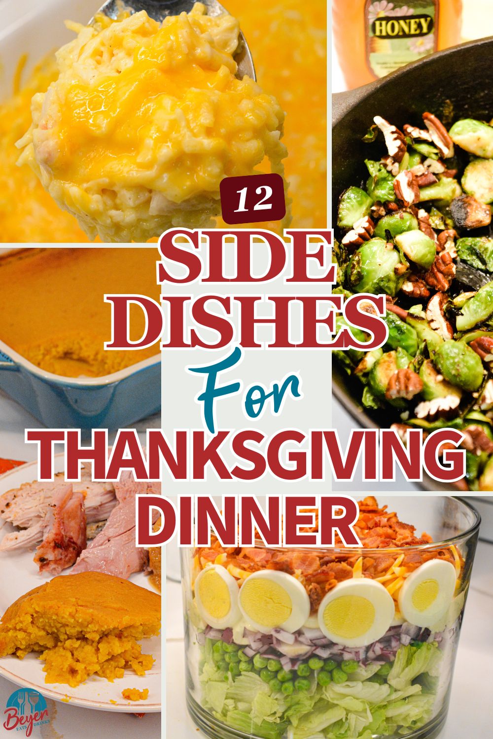 Discover 12 easy Thanksgiving side dishes from BeyerBeware.net — including creamy casseroles, cheesy potatoes, and roasted veggies like Brussels sprouts and mushrooms — perfect for your holiday dinner menu!
