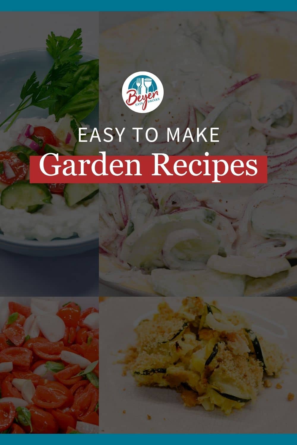 Easy to make garden recipe images of cucumber salad, tomato sauce and squash casserole.